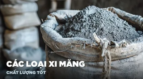 Các loại xi măng tốt đạt tiêu chuẩn chất lượng vàng