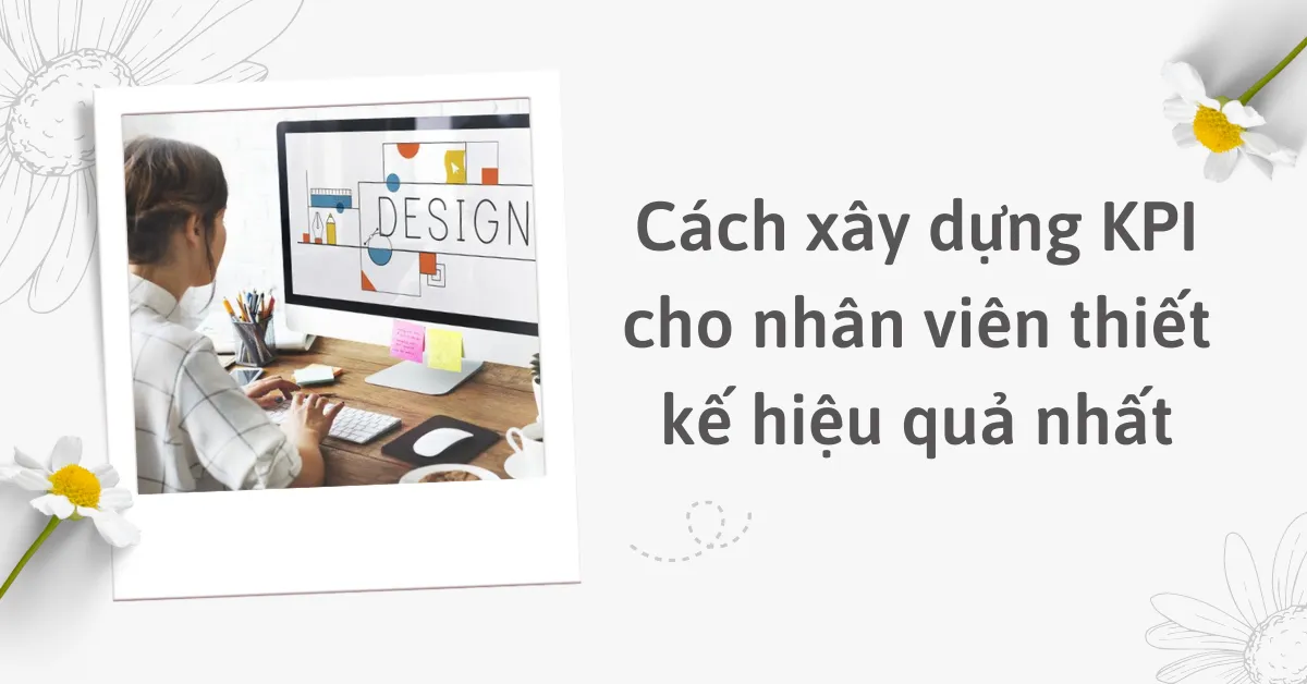 kpi cho nhân viên thiết kế