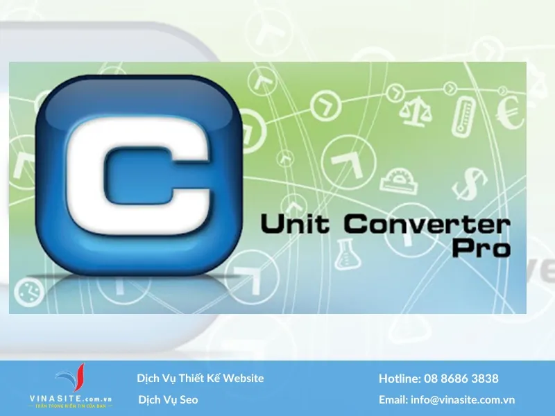 Unit Converter Pro - Giải Pháp Toàn Diện