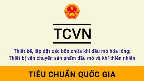 Tiêu chuẩn TCVN Thiết kế, lắp đặt các bồn chứa khí dầu mỏ hóa lỏng