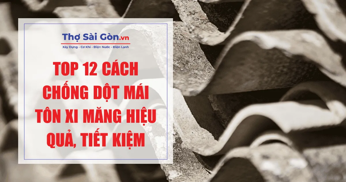 Các phương pháp chống dột mái tôn xi măng chuyên nghiệp