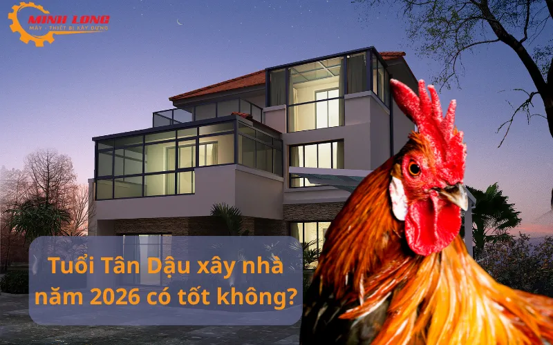 tuổi tân dậu xây nhà năm 2026